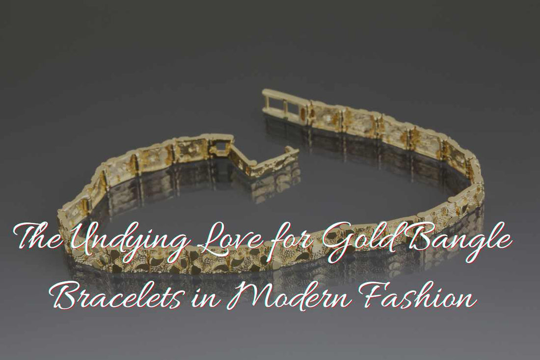 gold bangle bracelets in modern fashion