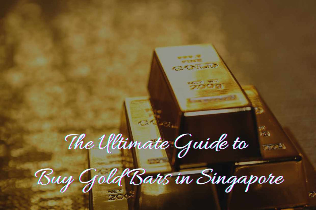 The Ultimate Guide to Buy Gold Bars in Singapore Info